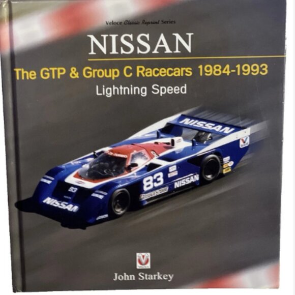 NISSAN The GTP/Group C Racecars 1984-1993 Lightning Speed J. Starkey Hardcover - Picture 1 of 3